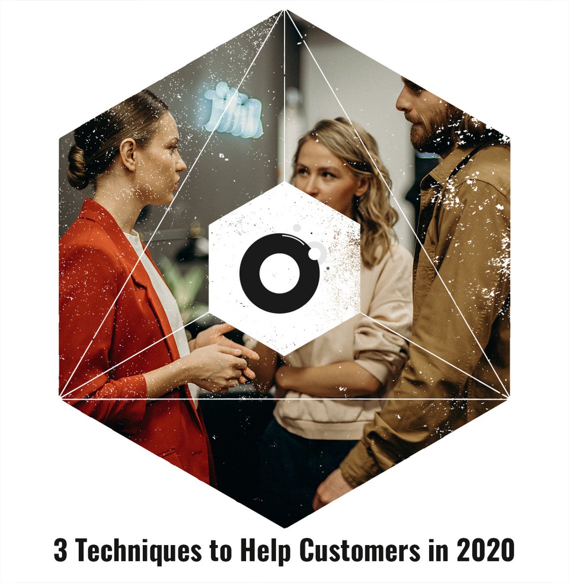 High Tech Companies: Use These 3 Techniques to Help Customers in 2020